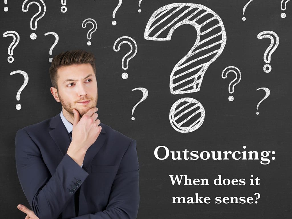 Outsourcing—When Does it Make Sense?